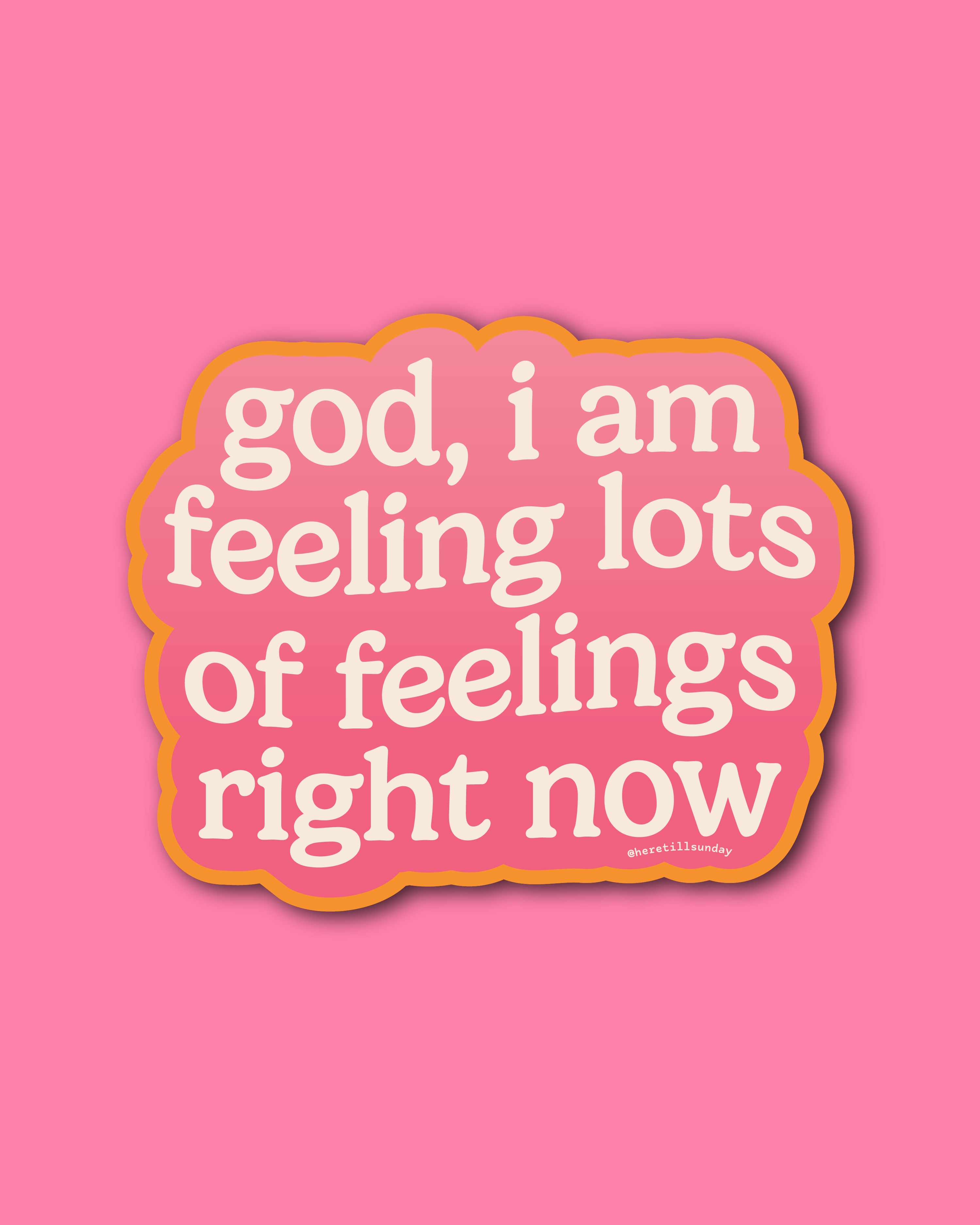 Have Lots of Feelings Sticker