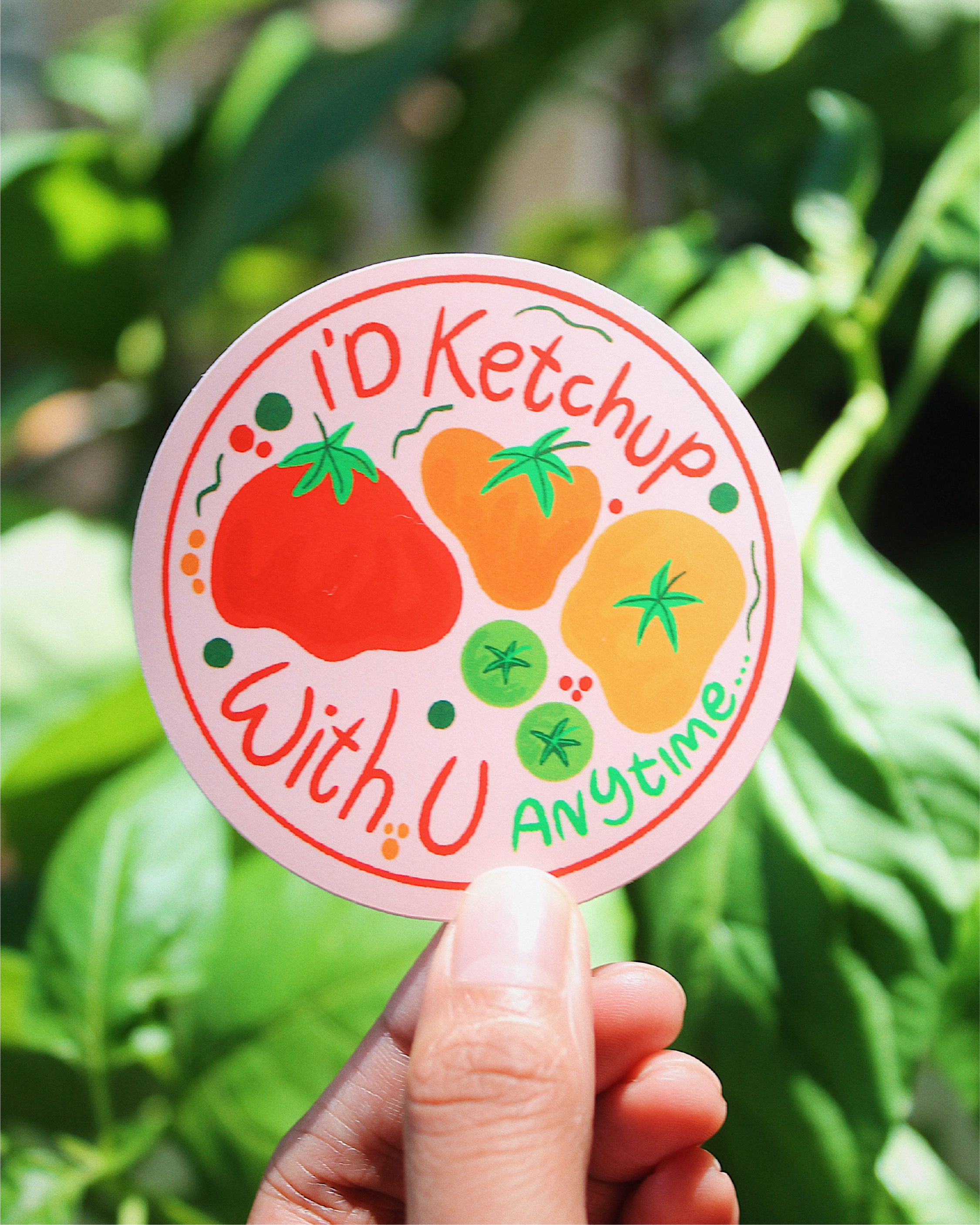 I'd Ketchup With You Sticker