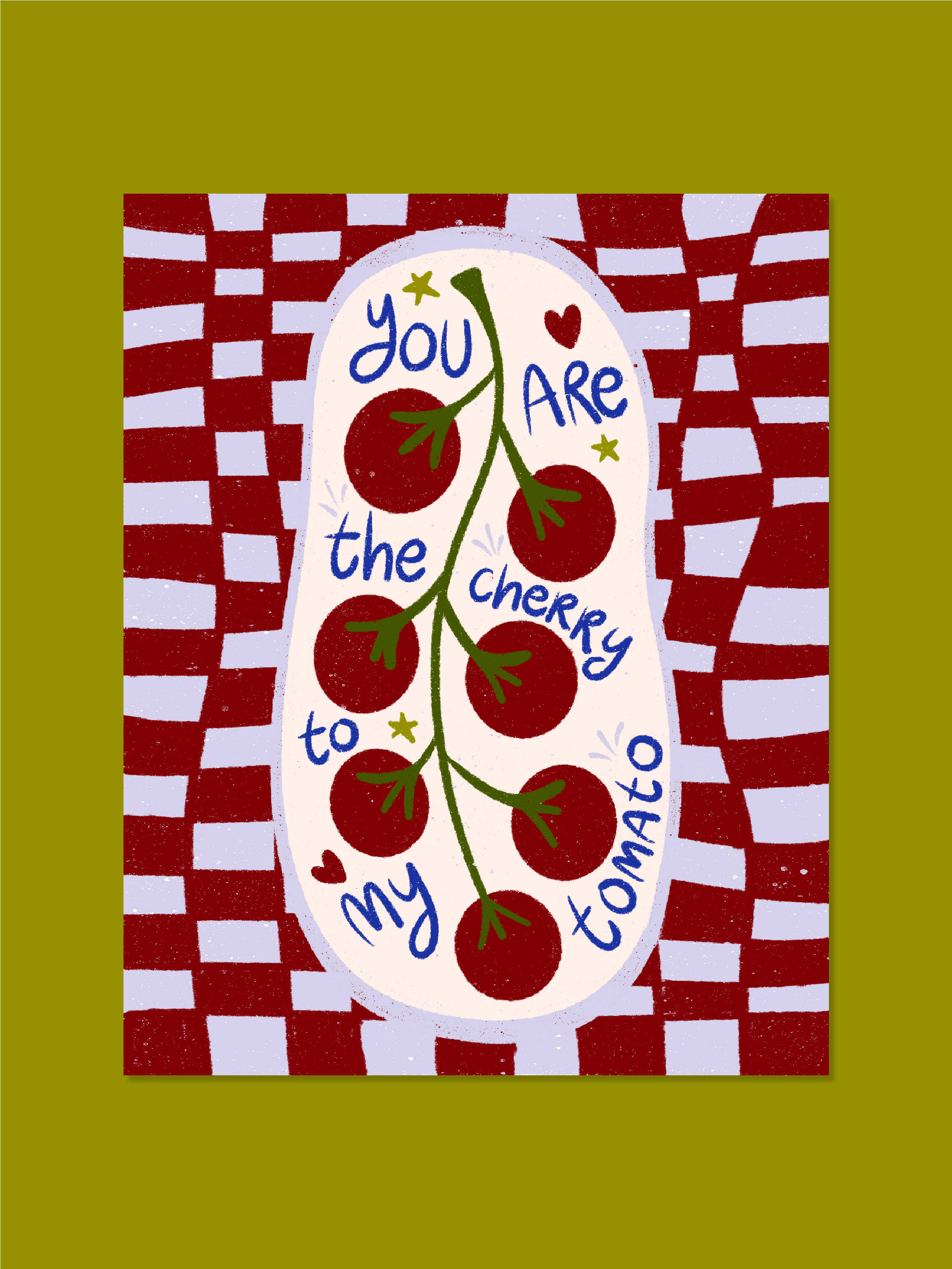 You're the Cherry to My Tomato