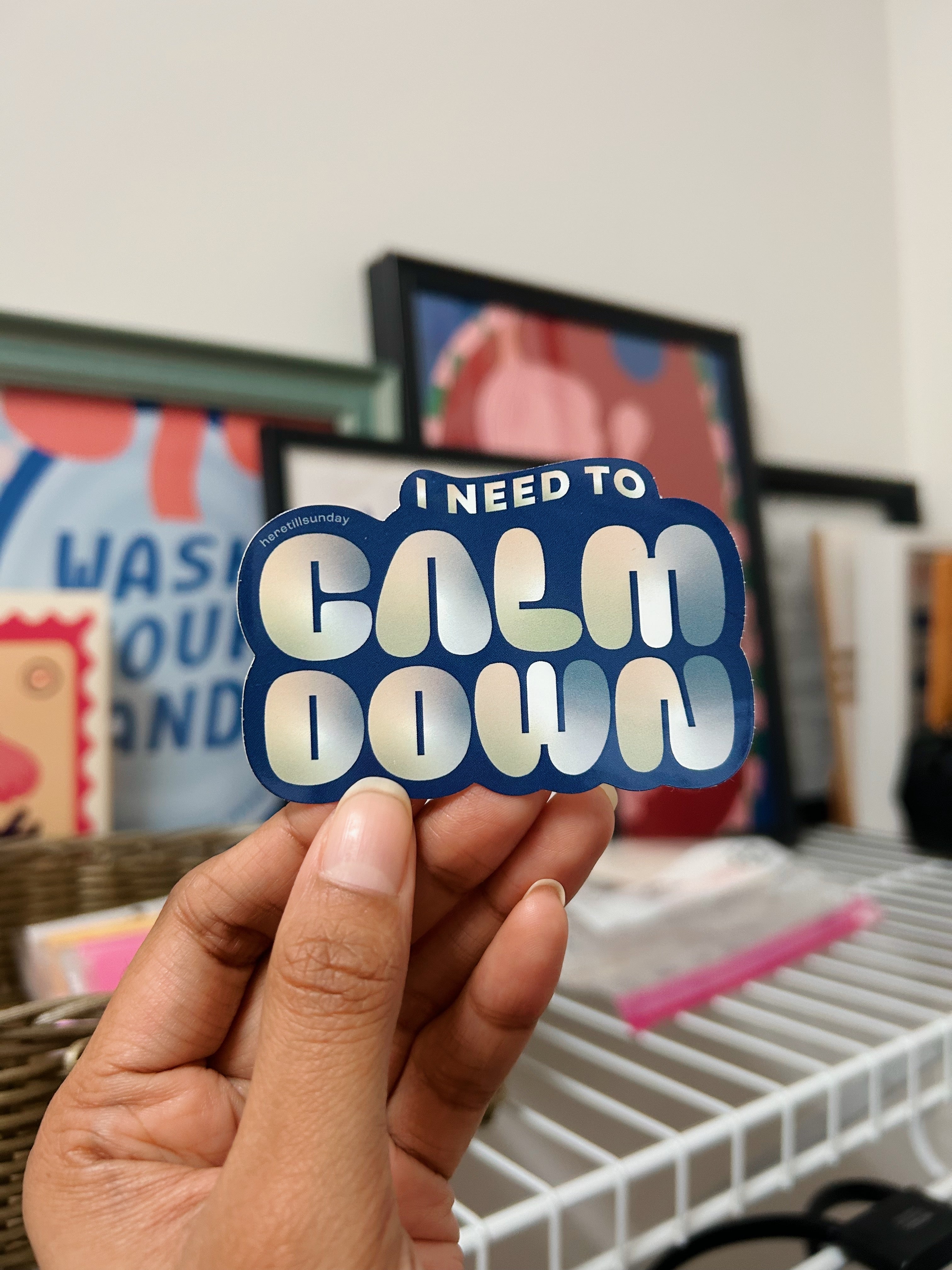I Need to Calm Down Sticker
