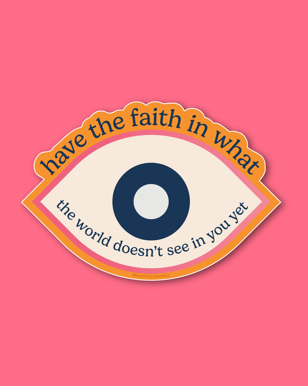 Have the Faith in Yourself Sticker
