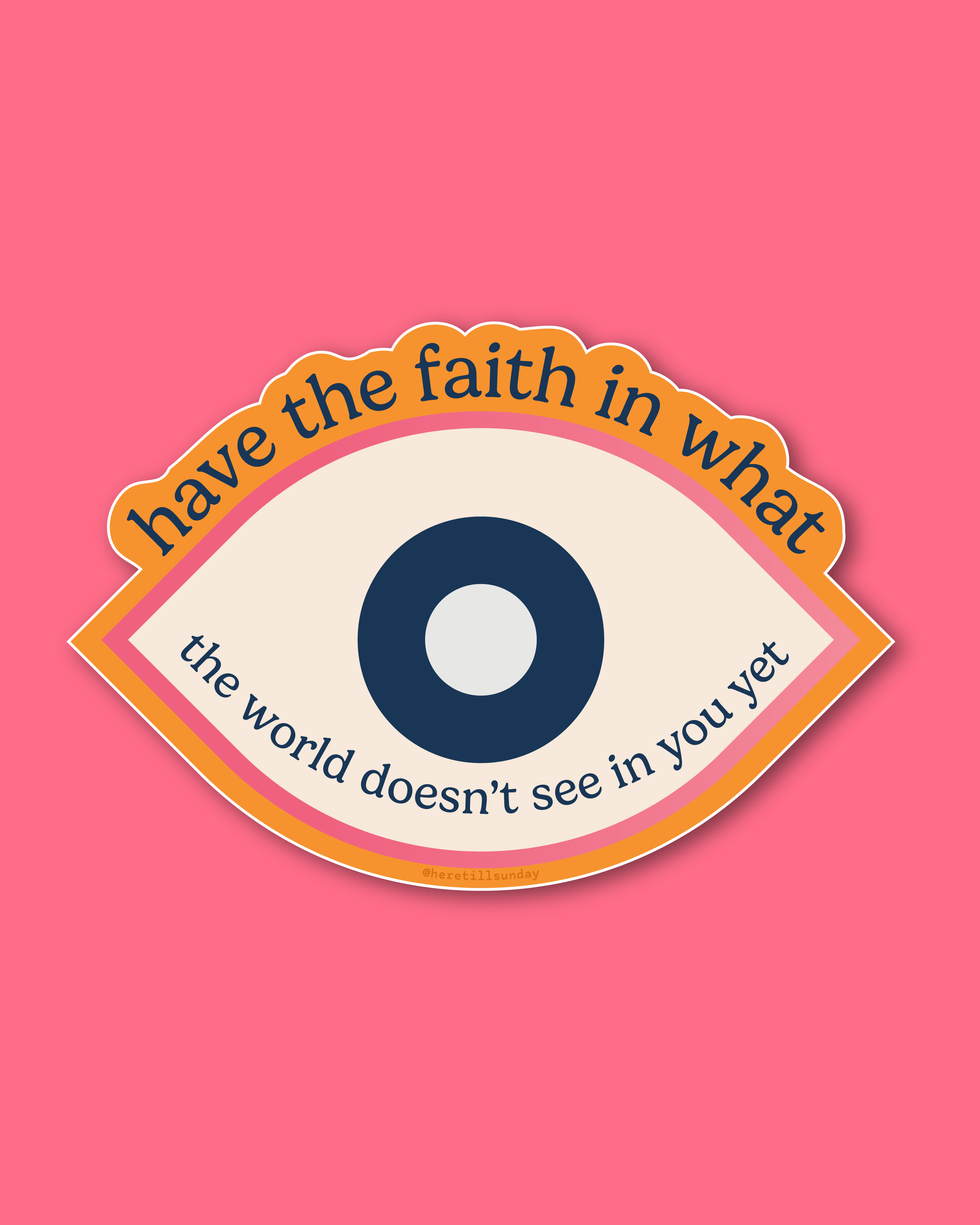 Have the Faith in Yourself Sticker