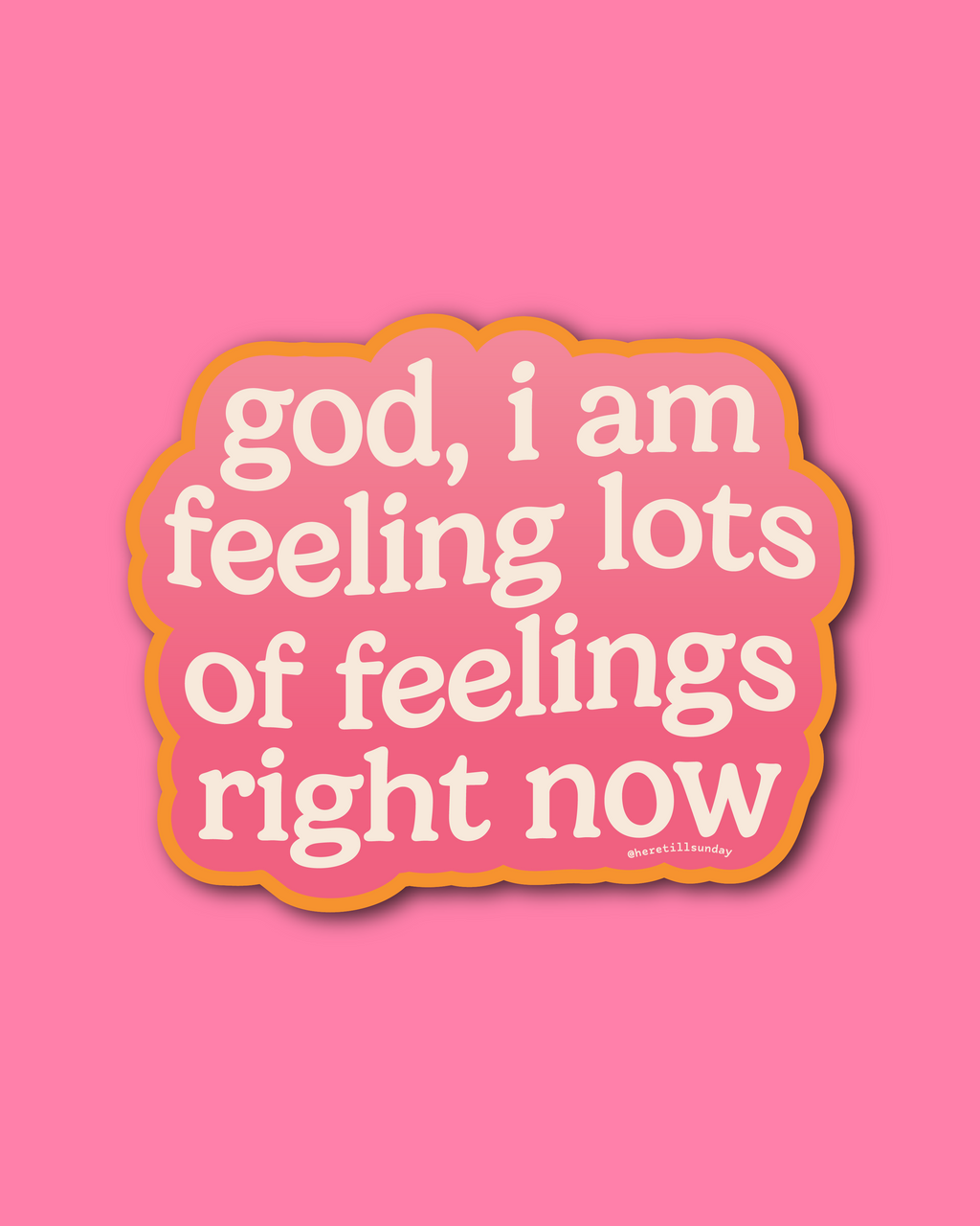 Have Lots of Feelings Sticker