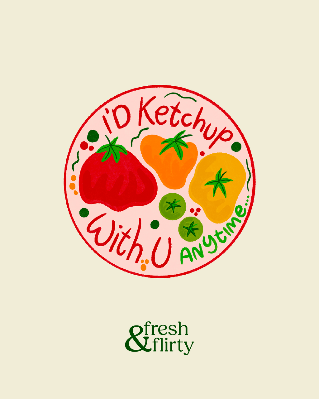 I'd Ketchup With You Sticker