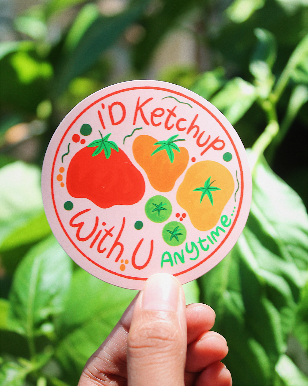I'd Ketchup With You Sticker